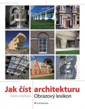 kniha Jak číst architekturu obrazový lexikon, Grada 2019