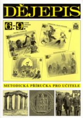 kniha Dějepis pro 6.-9. ročník základní školy a nižší ročníky víceletých gymnázií metodická příručka pro učitele, SPN 2005