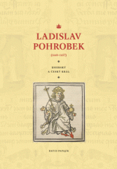 kniha  Ladislav Pohrobek (1440-1457), Veduta - Bohumír Němec 2016