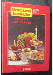kniha Hrníčková kuchařka Pečeme bez vážení, Laguna 1994