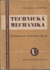 kniha Technická mechanika Dynamika tuhých těles, Česká grafická Unie 1944