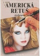 kniha Americká retuš = Airbrush, Svojtka a Vašut 1996