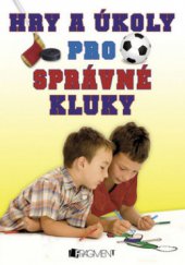 kniha Hry a úkoly pro správné kluky, Fragment 2009