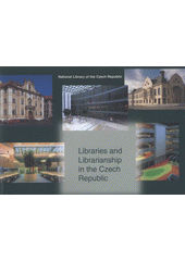 kniha Libraries and librarianship in the Czech Republic, National Library of the Czech Republic 2009