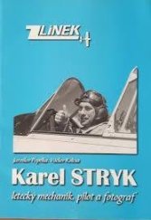 kniha Karel Stryk Letecký mechanik, pilot a fotograf, Zlínek 1998