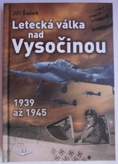 kniha Letecká válka nad Vysočinou 1939- 1945, Svět křídel 2022