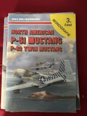 kniha North American P-51 Mustang, P-82 Twin Mustang Monografie 3.část, AJ-Press  2007