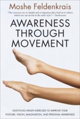 kniha Awareness through movement, HarperOne 1990