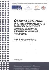 kniha Odborná angličtina pro řešení VaV projektů se zaměřením na specifické lexikální, gramatické a stylistické výrazové prostředky, Moravská vysoká škola Olomouc 2010