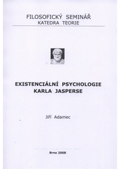 kniha Existenciální psychologie Karla Jasperse, Filosofický seminář - katedra teorie 2008