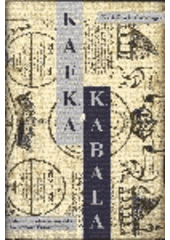 kniha Kafka a kabala [uvedení do židovské mystiky pro čtenáře Franze Kafky ], Rybka Publishers 1998
