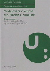 kniha Modelování v kostce pro Matlab a Simulink distanční opora, Univerzita Pardubice 2009