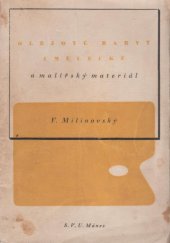 kniha Olejové barvy umělecké a malířský materiál, Spolek výtvarných umělců Mánes 1941