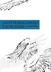 kniha La città degli angeli e altri sogni = Město andělů a jiné sny, Tribun EU 2011