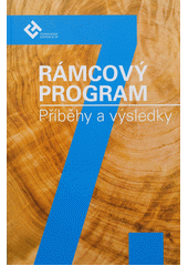 kniha 7. rámcový program příběhy a výsledky, Technologické centrum AV ČR 2012