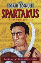 kniha Spartakus Spartakus a jeho chrabří gladiátoři, Egmont 2006