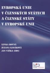 kniha Evropská unie v členských státech a členské státy v Evropské unii europeizace vybraných zemí EU, Eurolex Bohemia 2007