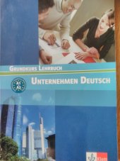 kniha Unternehmen Deutsch Grundkurs Lehrbuch , Klett 2006