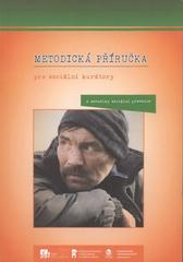 kniha Metodická příručka pro sociální kurátory a metodiky sociální prevence, Ostravská univerzita v Ostravě 2010