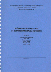 kniha Průzkumová analýza dat se zaměřením na GIS statistiku, Vysoká škola báňská - Technická univerzita Ostrava 2011