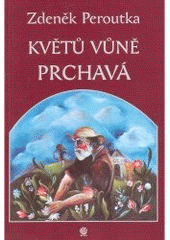 kniha Květů vůně prchavá, OFTIS 2004