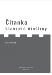 kniha Čítanka klasické čínštiny, Masarykova univerzita 2011