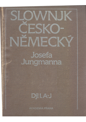 kniha Slovník česko-německý Díl 1. - A-J - Slownjk Česko-Německý, Academia 1989