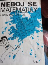 kniha Neboj se matematiky úlohy pro žáky ZŠ, Státní pedagogické nakladatelství 1992