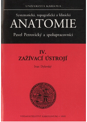 kniha Systematická, topografická a klinická anatomie 4. - Zažívací ústrojí, Karolinum  1995
