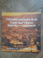 kniha Základní umělecká škola Vrané nad Vltavou. Historie - současnost., Základní umělecká škola Vrané nad Vltavou 2023