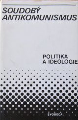 kniha Soudobý antikomunismus politika a ideologie, Svoboda 1977