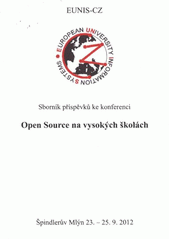 kniha Open Source na vysokých školách sborník příspěvků ke konferenci : Špindlerův Mlýn 23.-25.9.2012, Západočeská univerzita v Plzni 2012