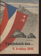 kniha Z posledních dnů ... 9. května 1945, Václav Novotný 1945