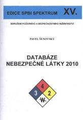 kniha Databáze nebezpečné látky 2010 příručka uživatele, Sdružení požárního a bezpečnostního inženýrství 2010