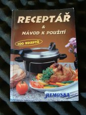 kniha Receptář & návod k použití : Remoska 300 receptů, Remoska s.r.o. 1998