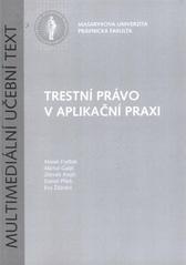 kniha Trestní právo v aplikační praxi multimediální učební text, Masarykova univerzita 2010