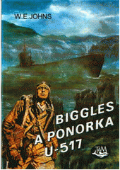 kniha Biggles a ponorka U-517, Toužimský & Moravec 1996