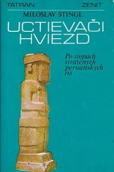 kniha Uctievači hviezd Po stopách stratených peruánskych ríš, Tatran 1983