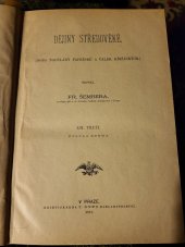 kniha Dějiny středověké Díl třetí, částka druhá (doba nadvlády papežské a válek křižáckých)., J. Otto 1891