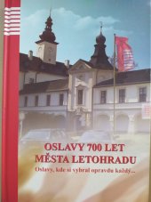 kniha Oslavy 700 let města Letohradu, Art Favore Production 2009