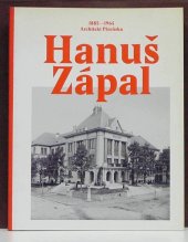 kniha Hanuš Zápal Architekt Plzeňska, 1885-1964, Starý most Plzeň 2015