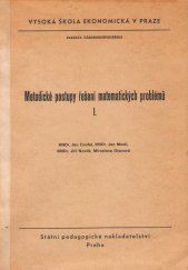 kniha Metodické postupy řešení matematických problémů [Díl] 1. určeno pro posl. všech fakult VŠE., SPN 1986