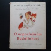 kniha O neposlušném Budulínkovi pohádka starého čmeláka, Pax-Fr. Hnyk 1945