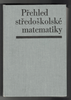 kniha Přehled středoškolské matematiky, SPN 1977