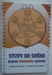 kniha Stopy na sněhu historie třebíčského lyžování, s.n. 2003