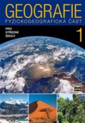 kniha Geografie 1. - pro střední školy - Fyzickogeografická část, SPN 2012