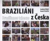 kniha Braziliáni z Česka = Brasilianos tchecos, Společnost přátel umění 2009