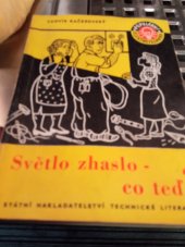 kniha Světlo zhaslo - co teď? Určeno uživatelům elektřiny v domácnosti, SNTL 1958