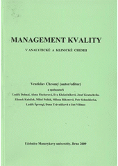 kniha Management kvality v analytické a klinické chemii, Pro Ústav chemie Přírodovědecké fakulty MU vydala Spektroskopická společnost Jana Marka Marci 2009