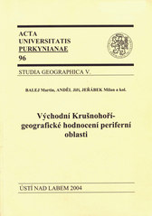 kniha Východní Krušnohoří - geografické hodnocení periferní oblasti, Univerzita Jana Evangelisty Purkyně 2004